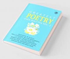 Greatest Poetry Ever Written Vol 2