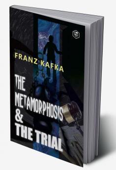 The Best of Franz Kafka: The Metamorphosis & The Trial