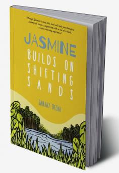 Jasmine Builds On Shifting Sands