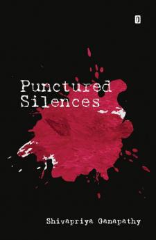 PUNCTURED SILENCES