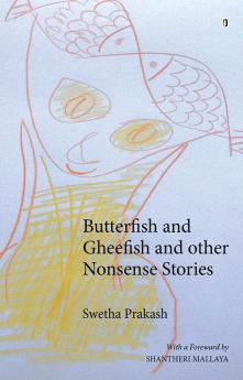 BUTTERFISH AND GHEEFISH AND OTHER NONSENSE STORIES