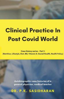 Clinical Practice In Post Covid World