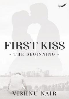 First Kiss - The Beginning