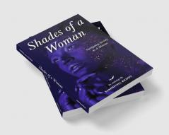 SHADES OF A WOMAN