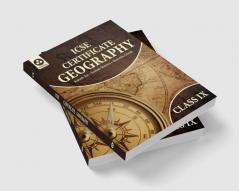 Certificate Geography: Textbook for ICSE Class 9