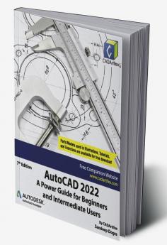 AutoCAD 2022: A Power Guide for Beginners and Intermediate Users