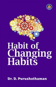 HABIT OF CHANGING HABITS