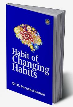 HABIT OF CHANGING HABITS