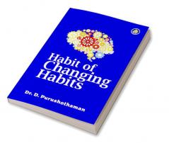 HABIT OF CHANGING HABITS
