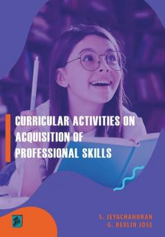 Curricular Activities on Acquisition of Professional Skills