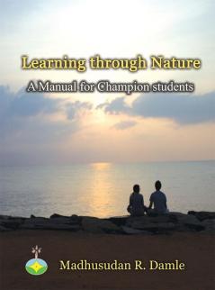 Learning through Nature: A Manual for champion students