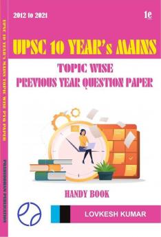 UPSC 10 YEAR'S MAINS TOPIC WISE PREVIOUS YEAR QUESTION PAPER