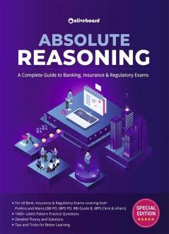 Absolute Reasoning: A Complete Reasoning Book for all Bank Insurance and Regulatory Exams by Oliveboard | 2022 Special Edition