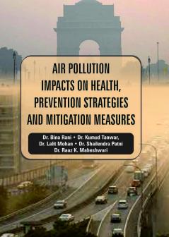 Air Pollution Impacts on Health Prevention Strategies and Mitigation Measures