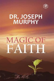 The Magic Of Faith