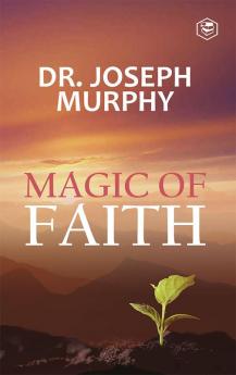 The Magic Of Faith