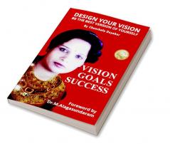 Vision Goals Success: Design your vision be the best version of yourself