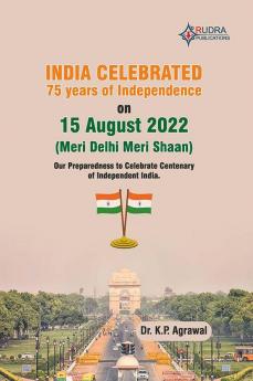 INDIA CELEBRATED 75 YEARS OF INDEPENDENCE ON 15 AUGUST 2022