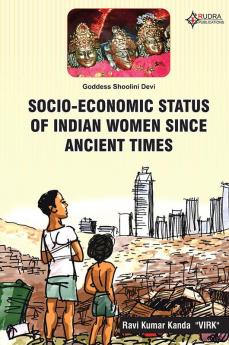 SOCIO-ECONOMIC STATUS OF INDIAN WOMEN SINCE ANCIENT TIMES