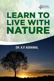 LEARN TO LIVE WITH NATURE