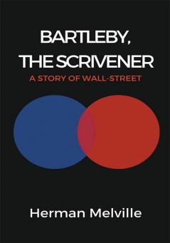 BARTLEBY THE SCRIVENER
