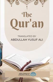 The Qur'an - English Translation: Translated by Abdullah Yusuf Ali