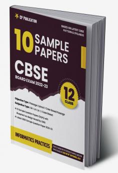 CBSE 10 Sample Question Papers Class 12 Informatics Practices for 2023 Board Exam