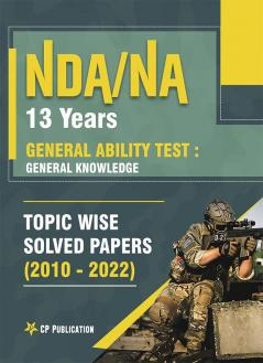 NDA 13 Years General Ability Test : General Knowledge Topic Wise Solved Papers (2010-2022)
