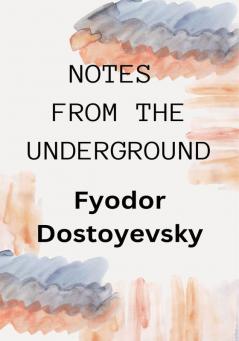 NOTES FROM THE UNDERGROUND