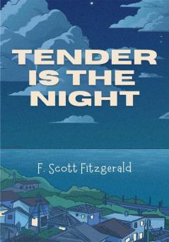 TENDER IS THE NIGHT