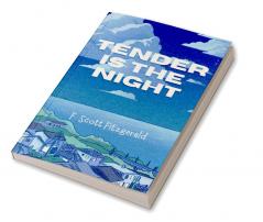 TENDER IS THE NIGHT