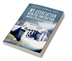 My Association with the Construction Industry in the Indian Sub-Continent