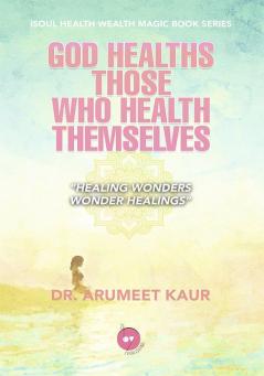 God Healths Those Who Health Themselves