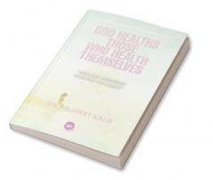 God Healths Those Who Health Themselves
