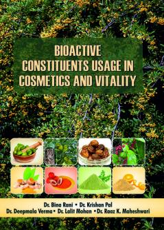 Bioactive Constituents Usage in Cosmetics and Vitality