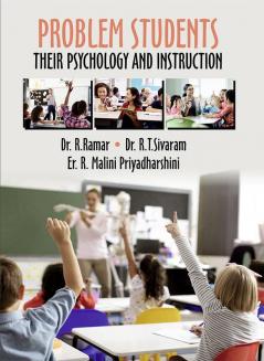 Problem Students - Their Psychology and Instruction