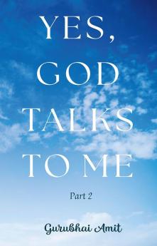 Yes God Talks to Me (Part 2)
