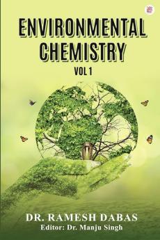 ENVIRONMENTAL CHEMISTRY VOL 1