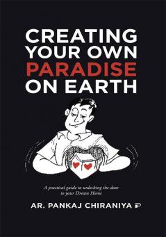 Creating Your Own ‘Paradise’ on Earth