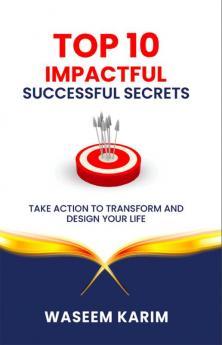 Top 10 Impactful Successful Secrets