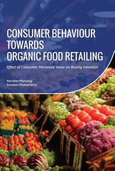 Consumer Behaviour towards Organic Food Retailing