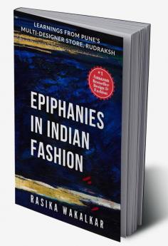 Epiphanies In Indian Fashion