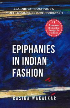 Epiphanies In Indian Fashion