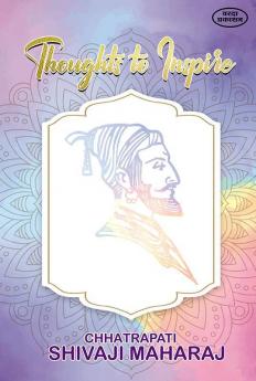 Thoughts To Inspire Chatrapati Shivaji Maharaj