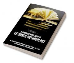 A Comprehensive Guide To Research Methodology