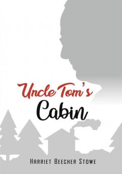 Uncles Tom's Cabin