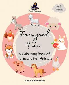 FARMYARD FUN : A COLOURING BOOK OF FARM AND PET ANIMALS