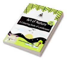 ART OF NATURE : A COLOURING BOOK OF LANDSCAPES