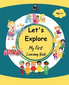 Let's Explore: My First Learning Book