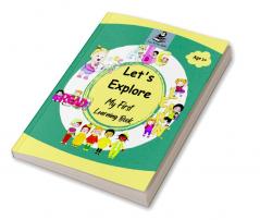 Let's Explore: My First Learning Book